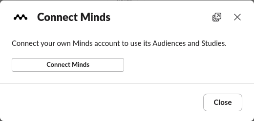 Connect your own Minds account in the native Slack dialog